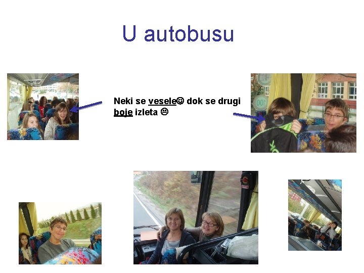 U autobusu Neki se vesele dok se drugi boje izleta 