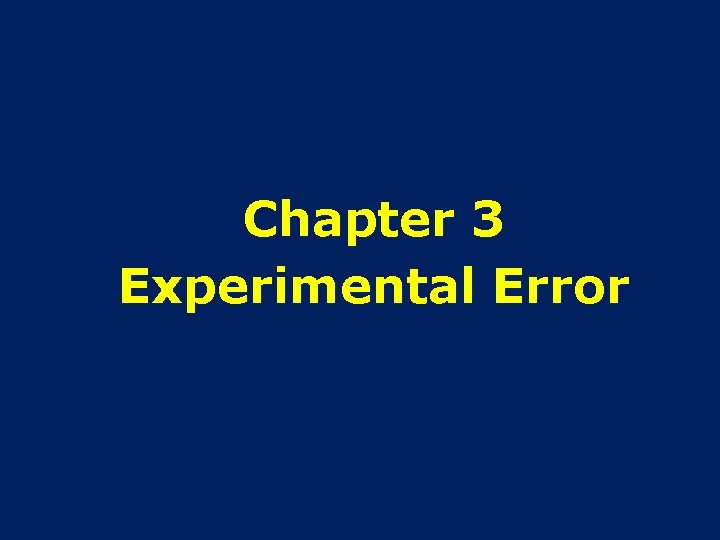 Chapter 3 Experimental Error 