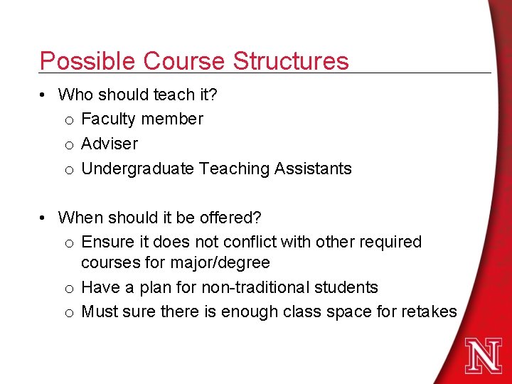 Possible Course Structures • Who should teach it? o Faculty member o Adviser o Possible Course Structures • Who should teach it? o Faculty member o Adviser o