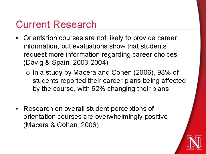 Current Research • Orientation courses are not likely to provide career information, but evaluations Current Research • Orientation courses are not likely to provide career information, but evaluations