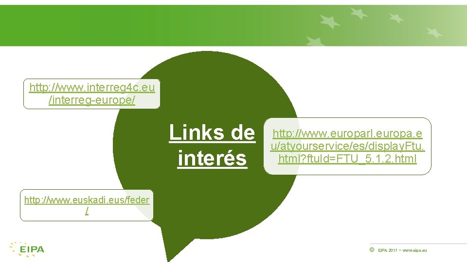 http: //www. interreg 4 c. eu /interreg-europe/ Links de interés http: //www. europarl. europa.