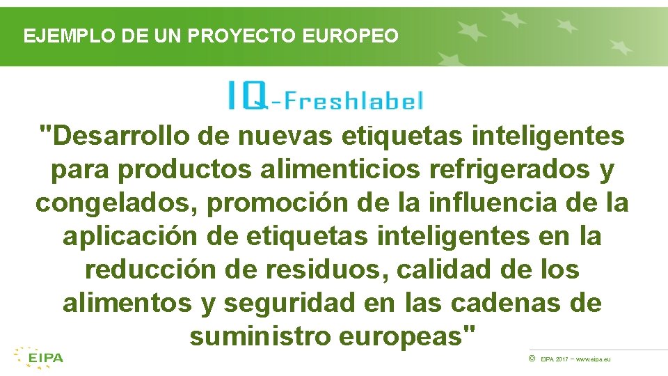 EJEMPLO DE UN PROYECTO EUROPEO "Desarrollo de nuevas etiquetas inteligentes para productos alimenticios refrigerados