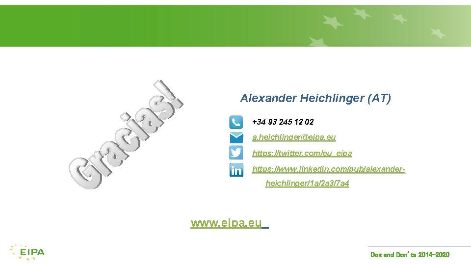 Alexander Heichlinger (AT) +34 93 245 12 02 a. heichlinger@eipa. eu https: //twitter. com/eu_eipa