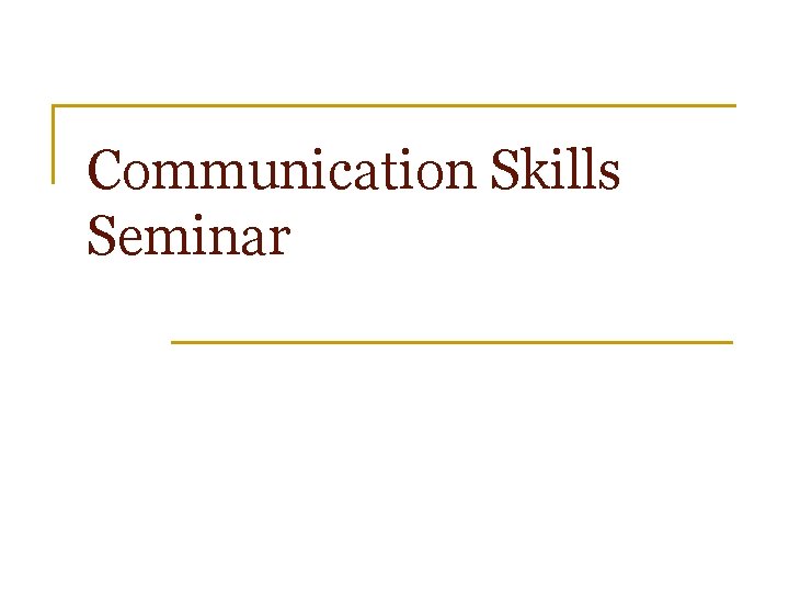 Communication Skills Seminar 