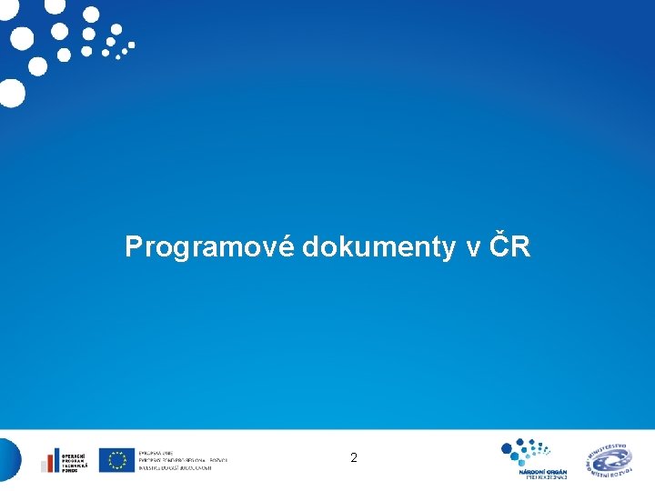 Programové dokumenty v ČR 2 