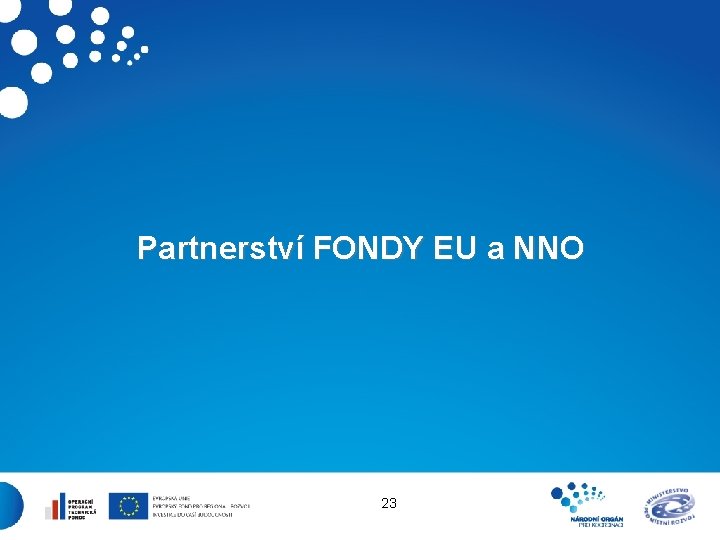 Partnerství FONDY EU a NNO 23 