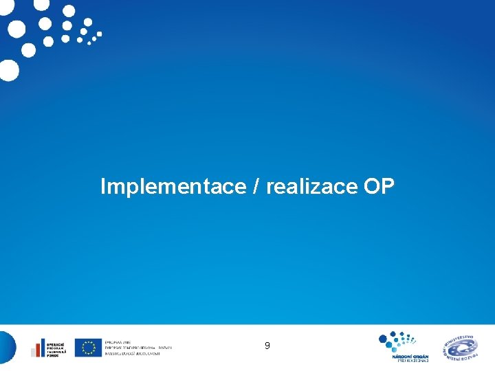 Implementace / realizace OP 9 