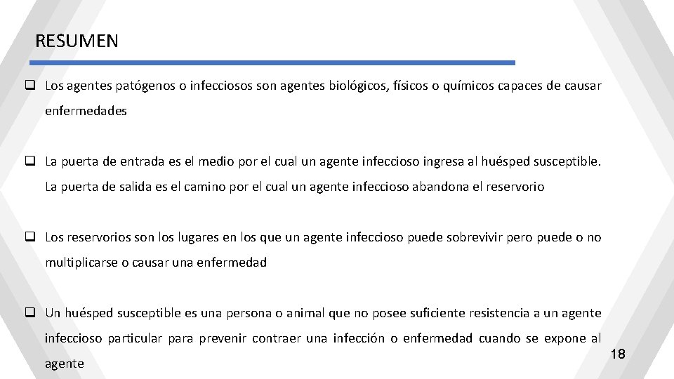 RESUMEN q Los agentes patógenos o infecciosos son agentes biológicos, físicos o químicos capaces RESUMEN q Los agentes patógenos o infecciosos son agentes biológicos, físicos o químicos capaces