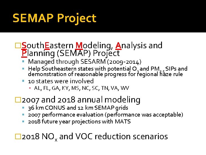 SEMAP Project �South. Eastern Modeling, Analysis and Planning (SEMAP) Project Managed through SESARM (2009