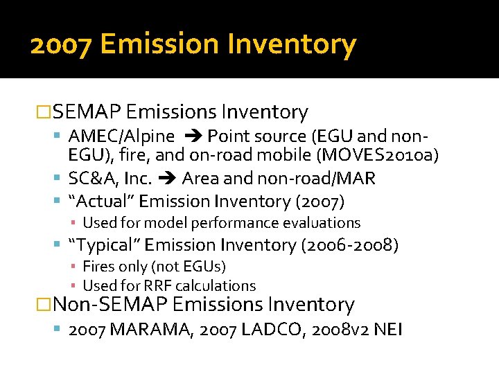 2007 Emission Inventory �SEMAP Emissions Inventory AMEC/Alpine Point source (EGU and non- EGU), fire,
