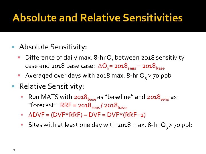 Absolute and Relative Sensitivities • Absolute Sensitivity: • Difference of daily max. 8 -hr