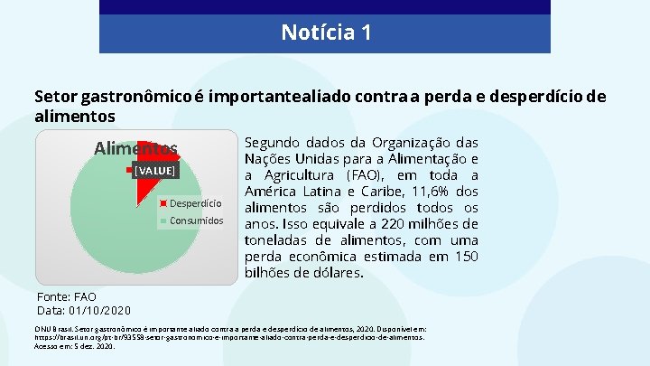 Notícia 1 Setor gastronômico é importantealiado contra a perda e desperdício de alimentos Alimentos