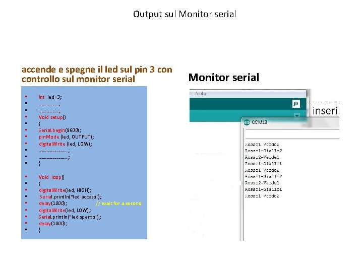 Output sul Monitor serial accende e spegne il led sul pin 3 controllo sul