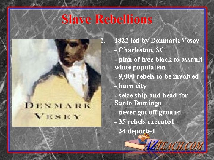 Slave Rebellions 2. 1822 led by Denmark Vesey - Charleston, SC - plan of
