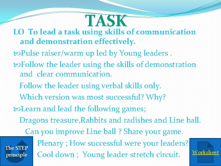 TASK LO To lead a task using skills of communication and demonstration effectively. Pulse