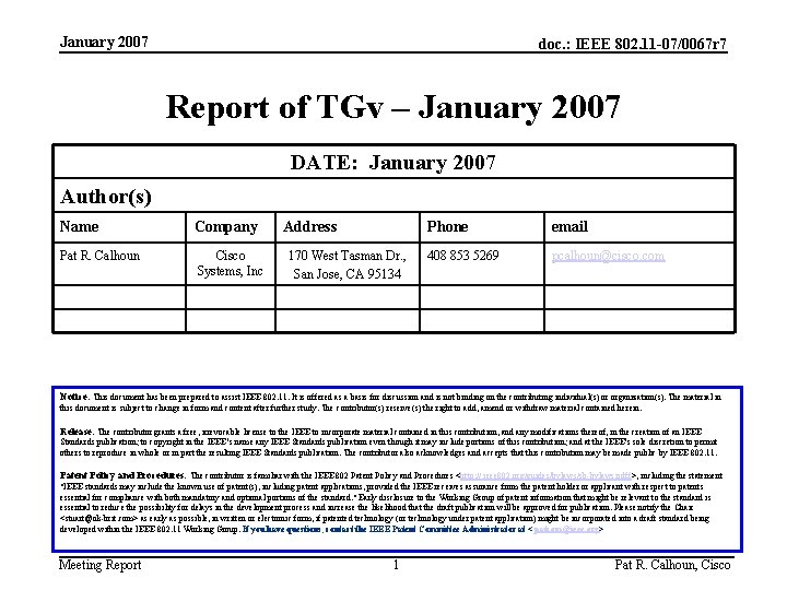 January 2007 doc. : IEEE 802. 11 -07/0067 r 7 Report of TGv –