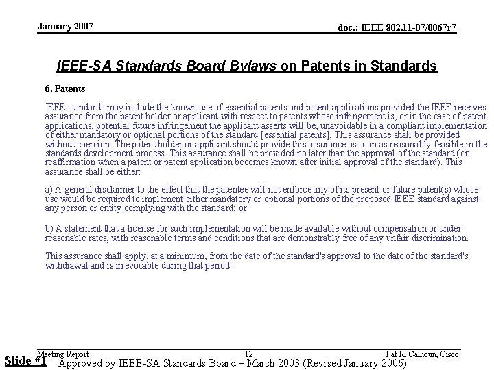 January 2007 doc. : IEEE 802. 11 -07/0067 r 7 IEEE-SA Standards Board Bylaws