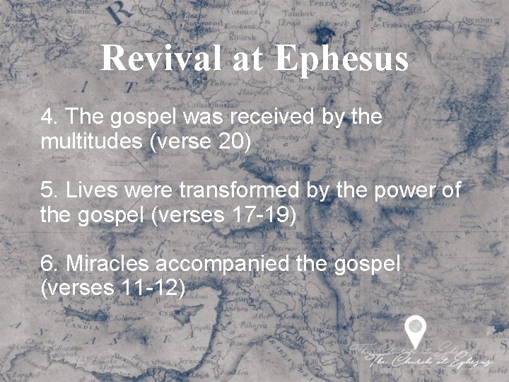 Revival at Ephesus 4. The gospel was received by the multitudes (verse 20) 5.