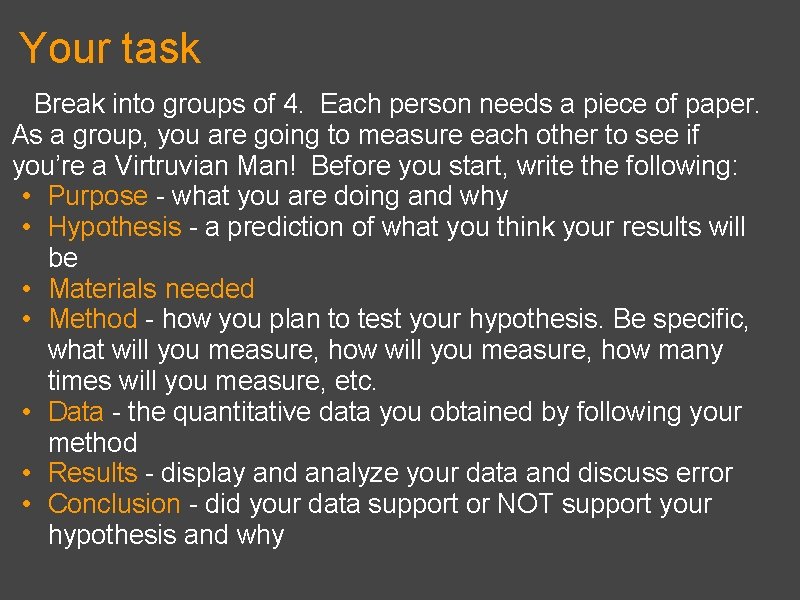 Your task Break into groups of 4. Each person needs a piece of paper.