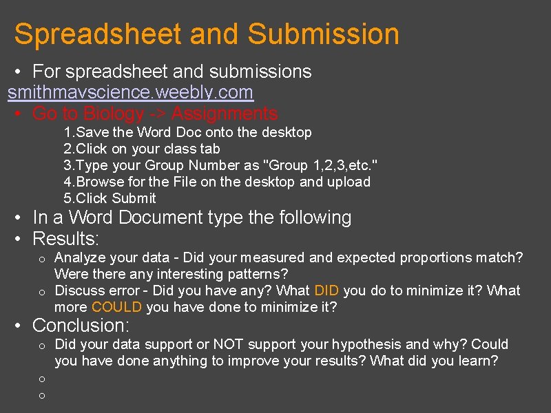 Spreadsheet and Submission • For spreadsheet and submissions smithmavscience. weebly. com • Go to