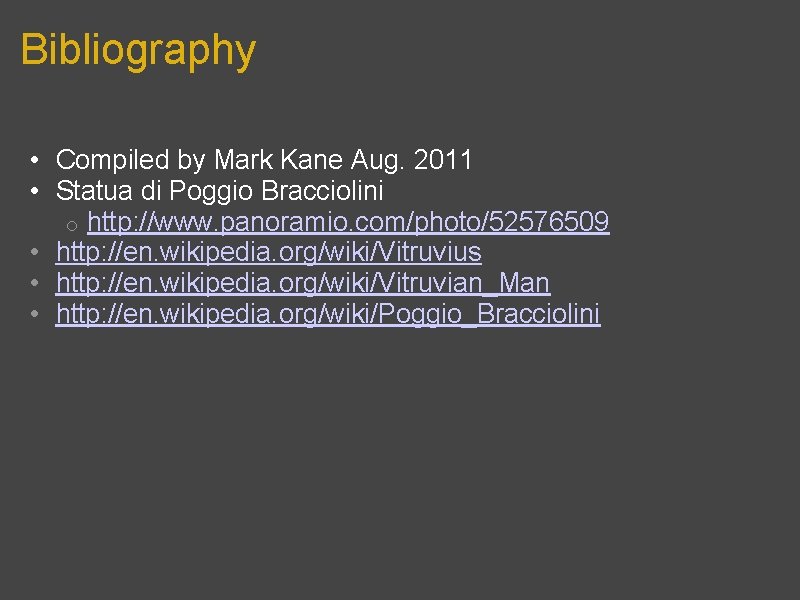 Bibliography • Compiled by Mark Kane Aug. 2011 • Statua di Poggio Bracciolini o