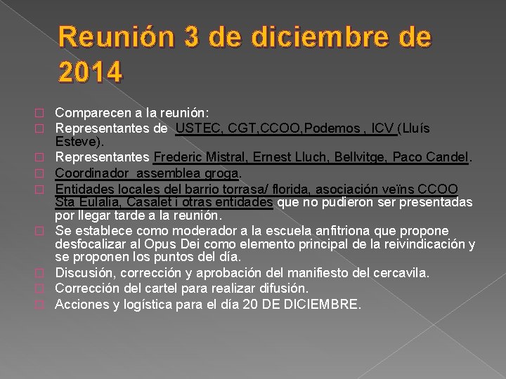 Reunión 3 de diciembre de 2014 � � � � � Comparecen a la