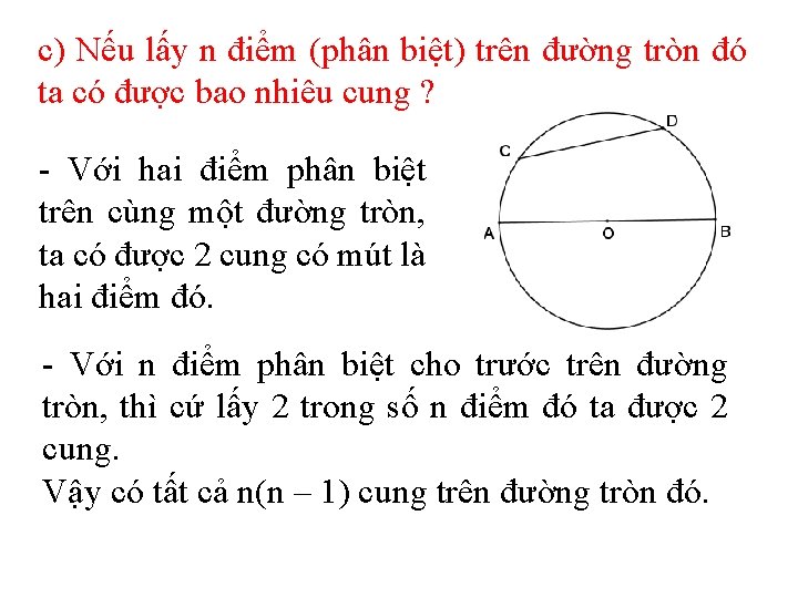 c) Nếu lấy n điểm (phân biệt) trên đường tròn đó ta có được