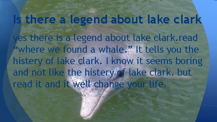 Is there a legend about lake clark yes there is a legend about lake