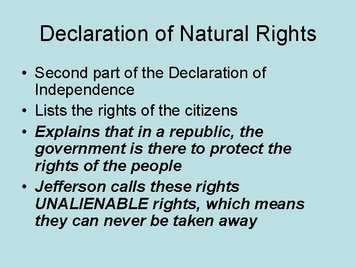 Declaration of Natural Rights • Second part of the Declaration of Independence • Lists