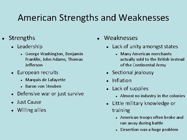 American Strengths and Weaknesses ● Strengths ● Leadership ● ● ● Weaknesses ● George