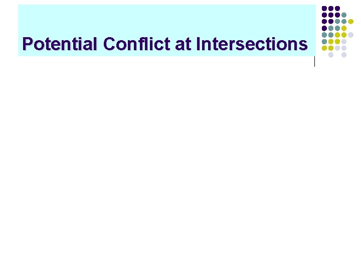 Potential Conflict at Intersections 