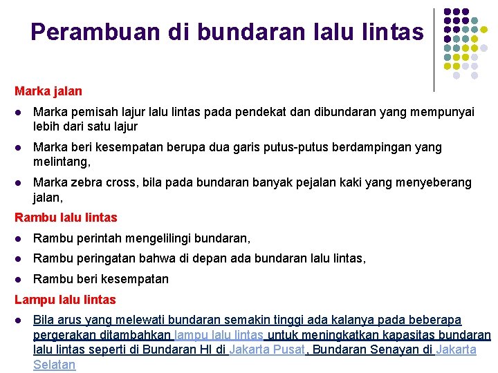 Perambuan di bundaran lalu lintas Marka jalan l Marka pemisah lajur lalu lintas pada