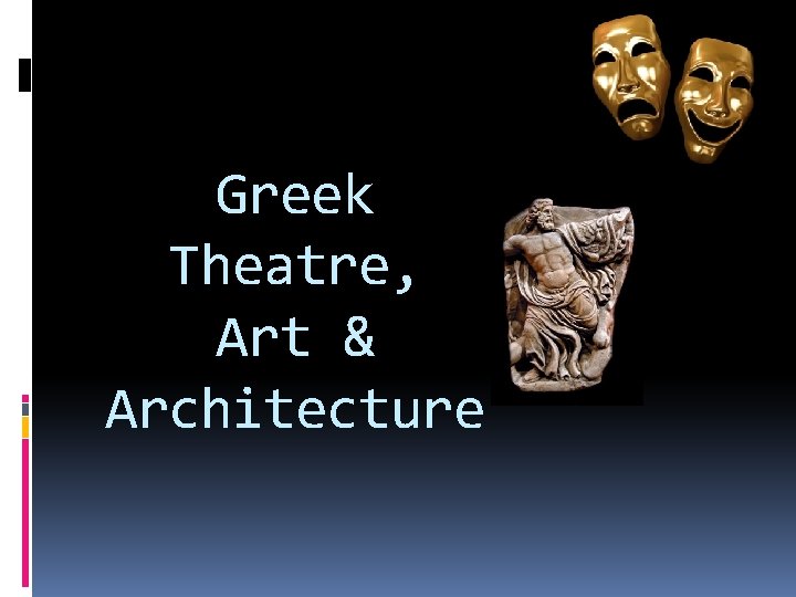 Greek Theatre, Art & Architecture 