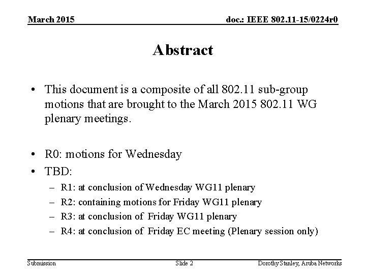 March 2015 doc. : IEEE 802. 11 -15/0224 r 0 Abstract • This document