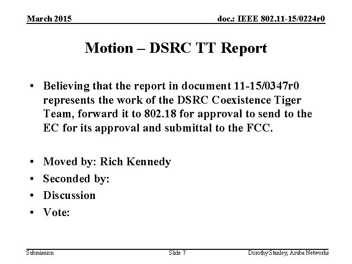 March 2015 doc. : IEEE 802. 11 -15/0224 r 0 Motion – DSRC TT