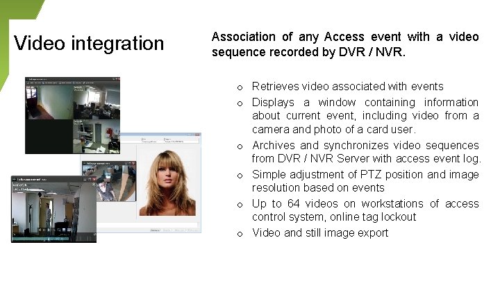 Video integration Association of any Access event with a video sequence recorded by DVR