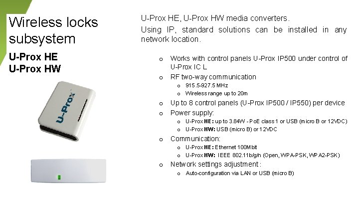 Wireless locks subsystem U-Prox HE U-Prox HW U-Prox HE, U-Prox HW media converters. Using