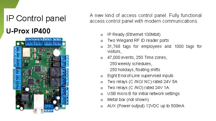 IP Control panel U-Prox IP 400 A new kind of access control panel. Fully