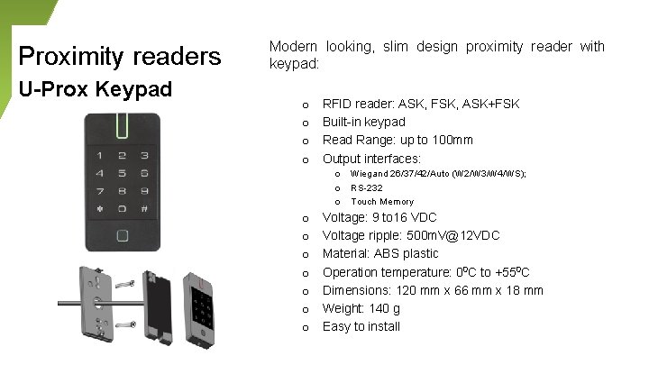 Proximity readers U-Prox Keypad Modern looking, slim design proximity reader with keypad: o o