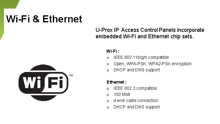 Wi-Fi & Ethernet U-Prox IP Access Control Panels incorporate embedded Wi-Fi and Ethernet chip