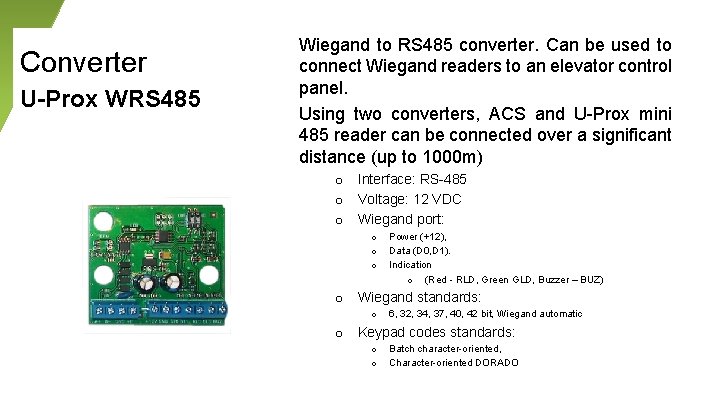 Converter U-Prox WRS 485 Wiegand to RS 485 converter. Can be used to connect