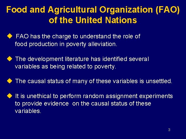 Food and Agricultural Organization (FAO) of the United Nations u FAO has the charge
