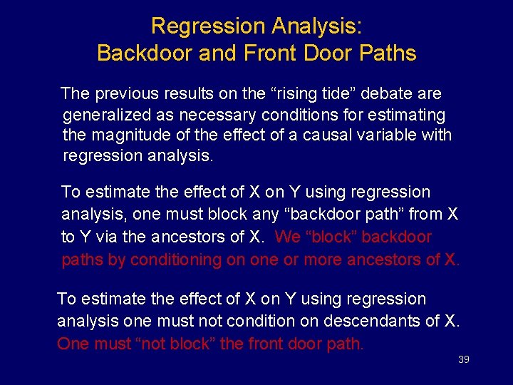 Regression Analysis: Backdoor and Front Door Paths The previous results on the “rising tide”