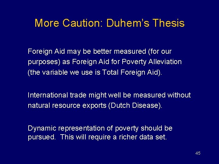 More Caution: Duhem’s Thesis Foreign Aid may be better measured (for our purposes) as