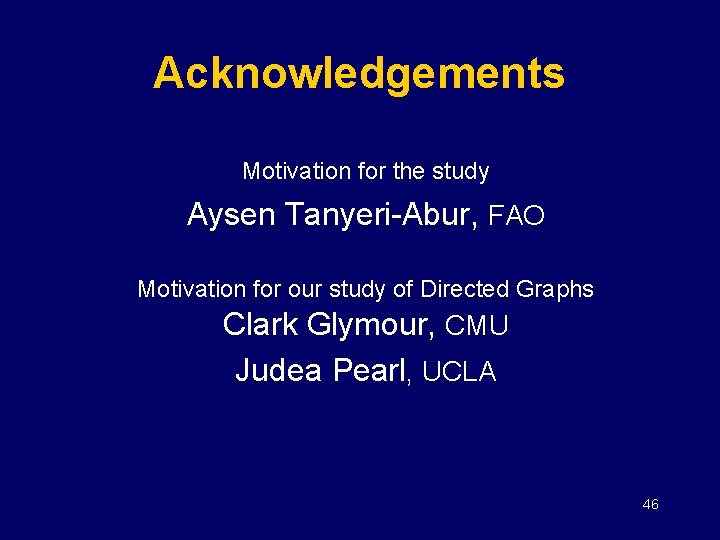 Acknowledgements Motivation for the study Aysen Tanyeri-Abur, FAO Motivation for our study of Directed