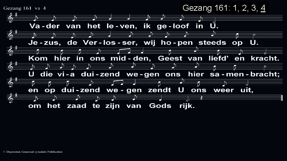Gezang 161: 1, 2, 3, 4 