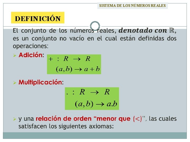 SISTEMA DE LOS NÚMEROS REALES DEFINICIÓN 