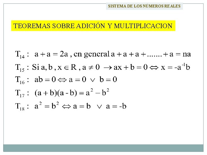 SISTEMA DE LOS NÚMEROS REALES TEOREMAS SOBRE ADICIÓN Y MULTIPLICACION 