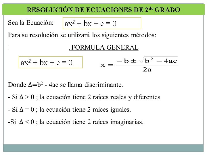 RESOLUCIÓN DE ECUACIONES DE 2 do GRADO ax 2 + bx + c =