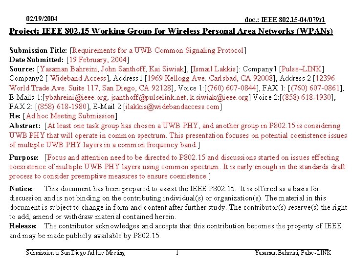 02/19/2004 doc. : IEEE 802. 15 -04/079 r 1 Project: IEEE 802. 15 Working